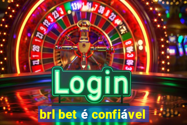 brl bet é confiável